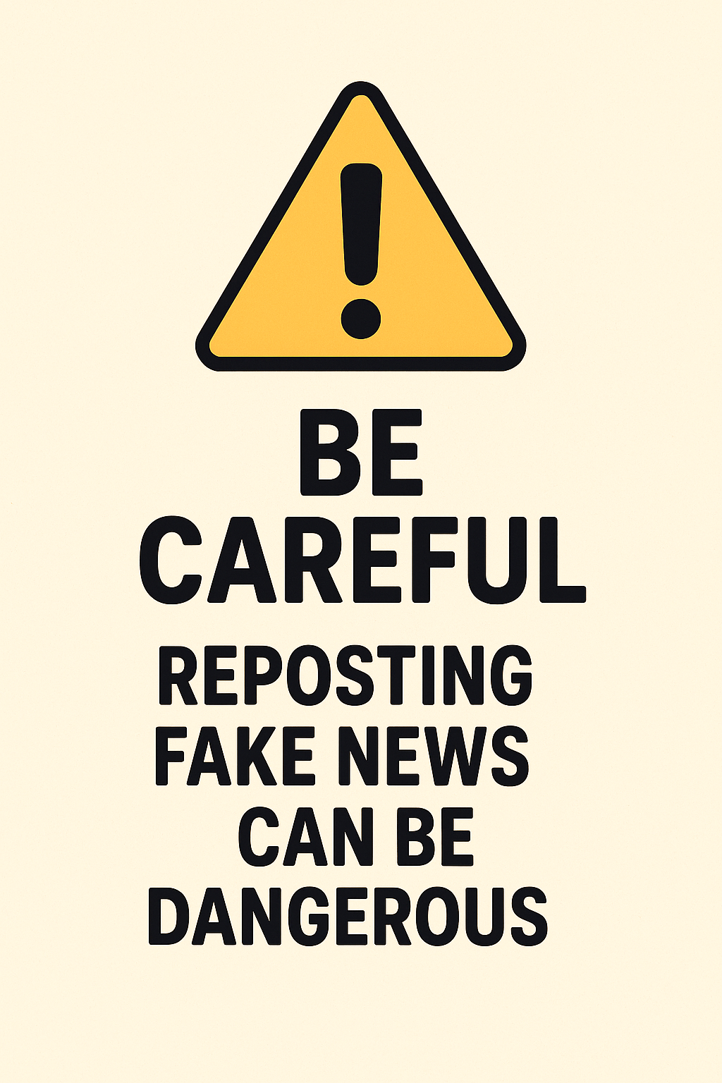 Be careful reposting fake news can be dangerous warning
